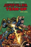 Super-Villains Team-Up - L'intégrale 1975-1976 (T01)