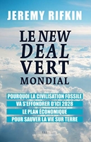 Le New Deal Vert Mondial - Pourquoi la civilisation fossile va s'effondrer d'ici 2028 - Le plan économique pour sauver la vie sur Terre