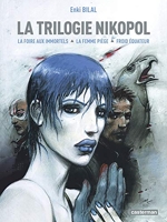 La trilogie Nikopol - L'Intégrale