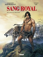 Sang Royal - Tome 3 - Des loups et des rois