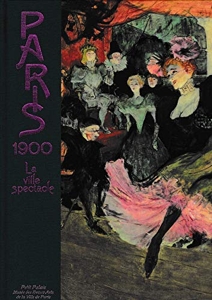 Paris 1900 - La ville spectacle de Christophe Leribault