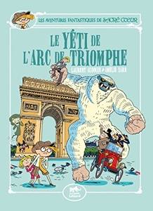 Les Aventures Fantastiques de Sacré-Coeur (vol.9) - Le Yéti de l'Arc de Triomphe de Laurent Audouin