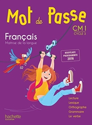 Mot de Passe Français CM1 - Livre élève - Ed. 2017 de Maryse Lemaire