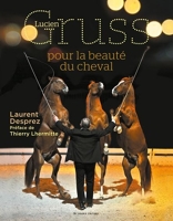 Lucien Gruss pour la beauté du cheval