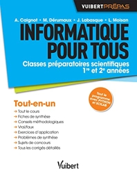 Informatique pour tous - Classes préparatoires scientifiques - 1re et 2e années - Tout-en-un d'Alain Caignot