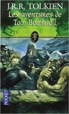 Les Aventures de Tom Bombadil de J. R. R. Tolkien,Dashiell Hedayat (Traduction) ( 13 novembre 2003 ) - 13/11/2003