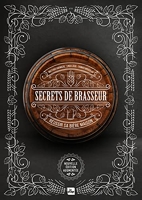 Secrets de brasseur - Version enrichie - Réussir sa bière maison