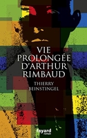 Vie prolongée d'Arthur Rimbaud