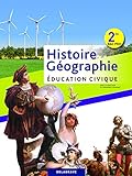Histoire Géographie Éducation civique 2de Bac Pro (2013) Manuel élève