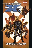 Ultimate X-Men T01 - L'homme de demain
