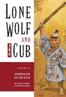Lone Wolf And Cub Volume 25 - Perhaps In Death