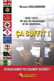 1935/2015... 80 ans de mensonges et de calomnies... Ça suffit !
