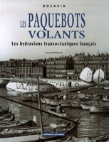 Les Paquebots volants - Les hydravions transocéaniques français