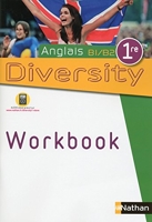 Diversity 1ère Anglais B1/B2 Workbook 2015 - Edition 2015