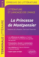 La Princesse de Montpensier, Madame de Lafayette/Bertrand Tavernier. BAC L 2018 Épreuve de littérature