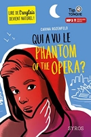 Qui a vu le phantom of the Opera ? Collection Tip Tongue - A1 découverte - dès 10 ans