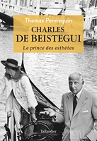 Charles de Beistegui - Le prince des esthètes