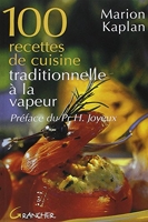 100 Recettes De Cuisine Traditionnelle À La Vapeur