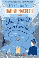 Hamish Macbeth Tome 1 - Qui Prend La Mouche