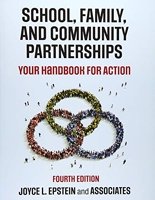 School, Family, and Community Partnerships - Your Handbook for Action