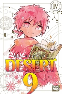 Desert 9 - Tome 04 de Kei Deguchi