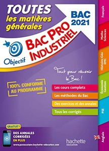 Objectif Bac - Toutes les matières - Bac Pro Industriels 2021 de Bernard Blanc