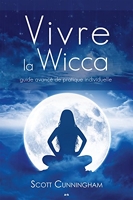Vivre la wicca - Guide avancé de pratique individuelle - Format Kindle - 17,99 €
