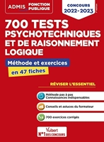 700 tests psychotechniques et de raisonnement logique - Méthode et exercices - L'essentiel en fiches - Concours 2022-2023