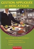 Gestion appliquée et mercatique 1e et Tle Bac pro commercialisation et services en restauration / cuisine de Anne Delaby (16 mai 2012) Broché - 16/05/2012