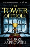 The Tower of Fools - From the bestselling author of THE WITCHER series comes a new fantasy - Gollancz - 27/10/2020