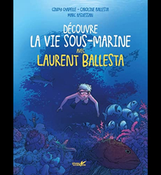 Découvre la vie marine avec Laurent Ballesta