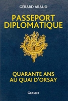 Passeport diplomatique - Quarante ans au Quai d'Orsay