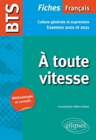 BTS Français - À toute vitesse ! - Culture générale et expression. Examens 2020 et 2021