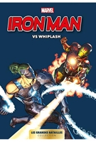 Marvel - Les Grandes Batailles 10 - Iron Man Vs Whiplash