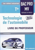 Technologie de l'automobile Tle bac pro MV professeur by Philippe Pelourdeau (2016-05-27) - Delagrave - 27/05/2016