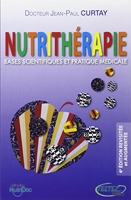 Nutrithérapie - Bases Scientifiques Et Pratique Médicale - Testez Editions - 30/06/2008