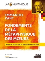 Fondements de la métaphysique des mœurs – Kant - AVEC LE TEXTE DE LA DEUXIÈME SECTION 2e ÉDITION