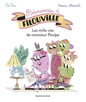 Bienvenue à Filouville, Tome 02 - Les milles vies de monsieur Poulpe