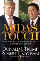 Midas Touch - Why Some Entrepreneurs Get Rich-and Why Most Don't