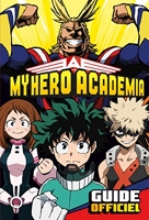 My Hero Academia - Guide Officiel