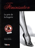 Féminisation - Le prix de la lingerie