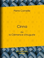 Cinna - Ou la Clémence d'Auguste - Format Kindle - 0,99 €