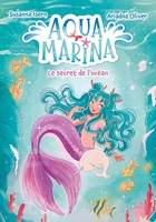 Aqua Marina - Tome 1 - Le secret de l'océan