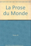 La Prose Du Monde - Gallimard - 24/10/1969