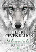 Le cycle des loups - Gallica: L'intégrale