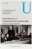 Histoire de la globalisation financière - Essor, crises et perspectives des marchés financiers internationaux de Cécile Bastidon Gilles (24 février 2010) Broché - 24/02/2010