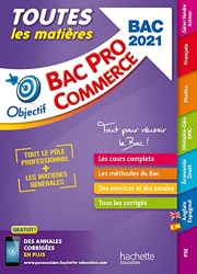 Objectif Bac Pro - Toutes les matières - Bac Pro Commerce 2021 d'Alain Prost