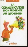La communication non violente au quotidien - Jouvence - 01/01/2004