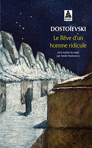 Le Rêve D'un Homme Ridicule - Un récit fantastique de Fiodor Mikhaïlovitch Dostoïevski