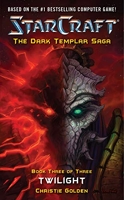 StarCraft - Twilight: Dark Templar Series Book 3